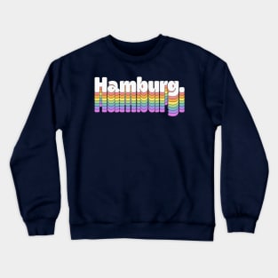 Hamburg //\\// Retro Typography Design Crewneck Sweatshirt